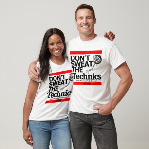 Schwitzen Sie nicht die Techniken T-Shirt