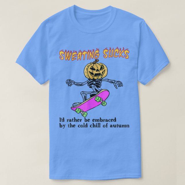 Schwitzen Sind zum Kotzen eher vom kalten O T-Shirt (Design vorne)