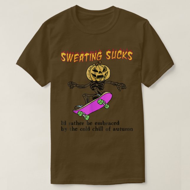 Schwitzen Sind zum Kotzen eher vom kalten O T-Shirt (Design vorne)