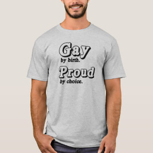 Schwul von Geburt. Stolz aus Überzeugung .png T-Shirt