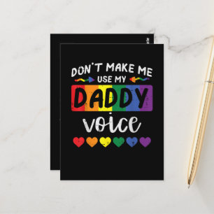 Schwul, zwing mich nicht, Daddy-Stimme zu benutzen Postkarte