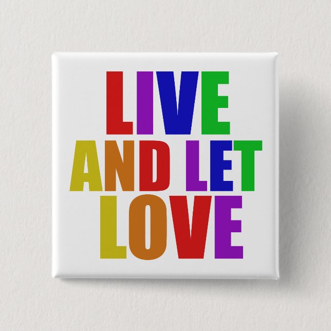 Schwulenregenbogen, lebend und Gelassen Liebe Button (Vorderseite)