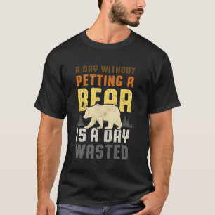 Schwuler Bärenstolz Lustig einen Bären streicheln T-Shirt
