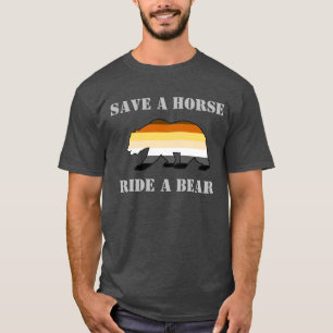 Schwuler Bärenstolz Rette ein Pferd Reite einen Bä T-Shirt