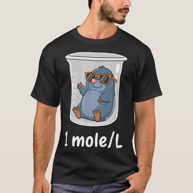 Science &amp; Technology Funny Chemistry 1 Mole L  T-Shirt (Vorderseite)