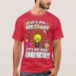 Science Birthday Thema Shirt jedes Alters Let's Do<br><div class="desc">Science Birthday Thema Shirt jedes Alters Let's Do Science T-Shirt .</div>