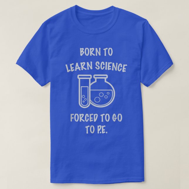 Science Born To Science Geek Scientist Shirt Funny (Design vorne)