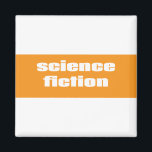 Science Fiction Magnet<br><div class="desc">Science Fiction</div>