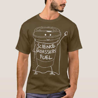 Science Fuel, ein cooler, lustiger Kaffee lange 19 T-Shirt
