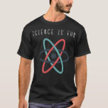 Science is fun T-Shirt<br><div class="desc">Atom symbol with lettering "Science is fun". Gift for the nerd,  scientist and also a great gift idea for teachers and researchers who like to deal with science and research.</div>