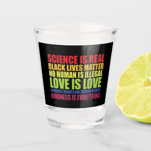 Science ist real Black Lives Matter LGBT Stolz  Schnapsglas