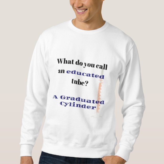 Science Joke Vater Joke Graduated Cylinder Sweatshirt (Vorderseite)