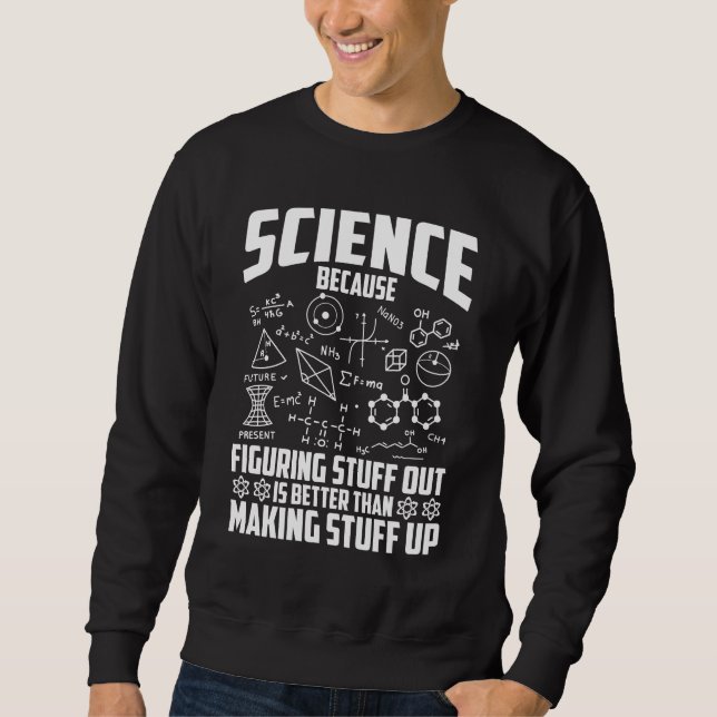 Science Nerd Mathematician Chemist Physicist Sweatshirt (Vorderseite)