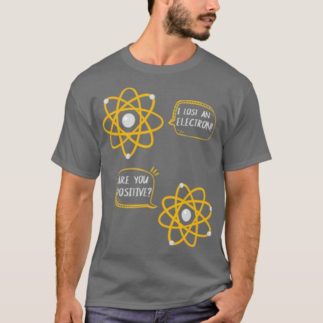 Science Nerd Physik Joke Chemistry Geek Spaß T-Shirt (Vorderseite)