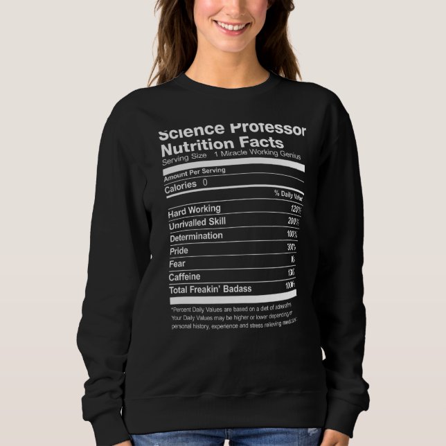 Science Professor Nutrition Facts Funny Sweatshirt (Vorderseite)