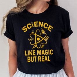 Science Teacher Shirt, Science Like Magic But Real T-Shirt
