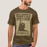 Science Wollte Dead and Alive Schrodinger Cat T-Shirt<br><div class="desc">Die Wissenschaft Wollte Dead and Alive Schrodinger Cat.</div>