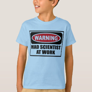 SCIENTIFIQUE FOU d'avertissement au T-shirt de