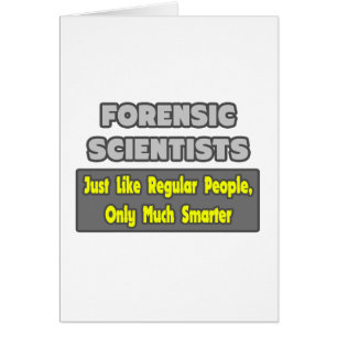 Scientifiques médico-légaux ... Plus intelligent