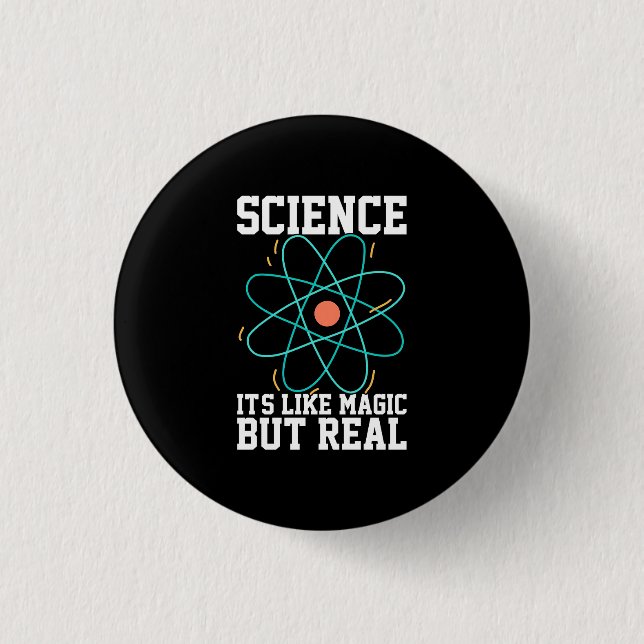 Scientist Gift | Science It Is Like Magic Button (Vorderseite)