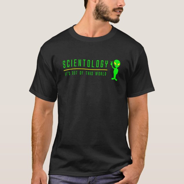 Scientology aus dieser Welt heraus T-Shirt (Vorderseite)