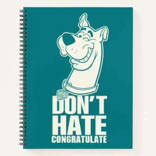 Scooby-Doo "Don't Hate, Congratuliere" Grafik Notizbuch
