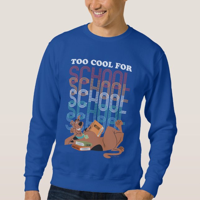 Scooby-Doo zu Cool für die Schule Sweatshirt (Vorderseite)