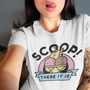 Scoop da ist es T-Shirt