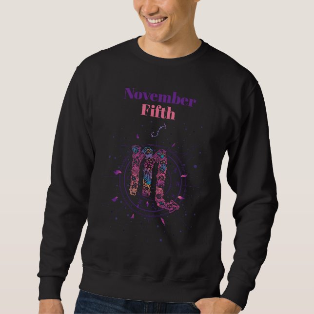 Scorpio 5th November Scorpio Zodiac Sign Sweatshirt (Vorderseite)