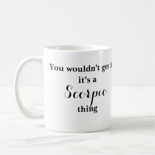 Scorpio Astrologie Zodiac Funny Mug Kaffeetasse