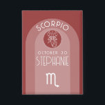 Scorpio Custom Birthday - Zodiac - Modernes Design Button<br><div class="desc">Personalisieren Sie diese Schaltfläche mit einem Geburtstag und Namen. Ein maßgeschneidertes Design mit dem Tierkreiszeichen - Skorpio - plus Persönlichkeitsmerkmalen, Information und Konstellation. Personalisieren Sie diese Geburtstagskandle mit einem Geburtstag und Namen. Personalisieren Sie diese zodiakische Tasse mit einem Foto, Geburtsdatum und Namen. Ein individuelles Geburtstagsdesign mit dem Tierkreiszeichen - Skorpio...</div>