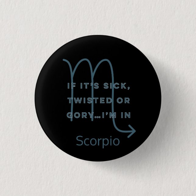 Scorpio Zodiac Sign Spaß Zitat Blue Text Geburtsta Button (Vorderseite)