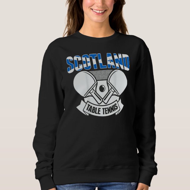 Scotland Table Tennis  Support Scottish Ping Pong  Sweatshirt (Vorderseite)
