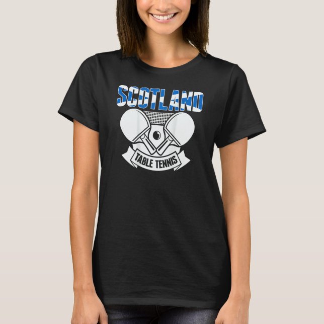 Scotland Table Tennis  Support Scottish Ping Pong  T-Shirt (Vorderseite)
