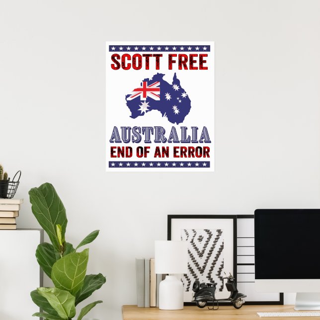 Scott Free - Australien Ende eines Fehlers Poster (Heimbüro)