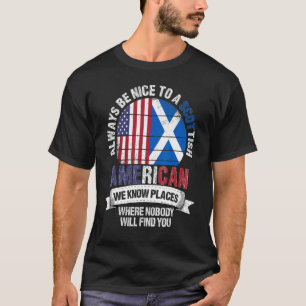 Scottish American Wir kennen Orte, an denen Schott T-Shirt