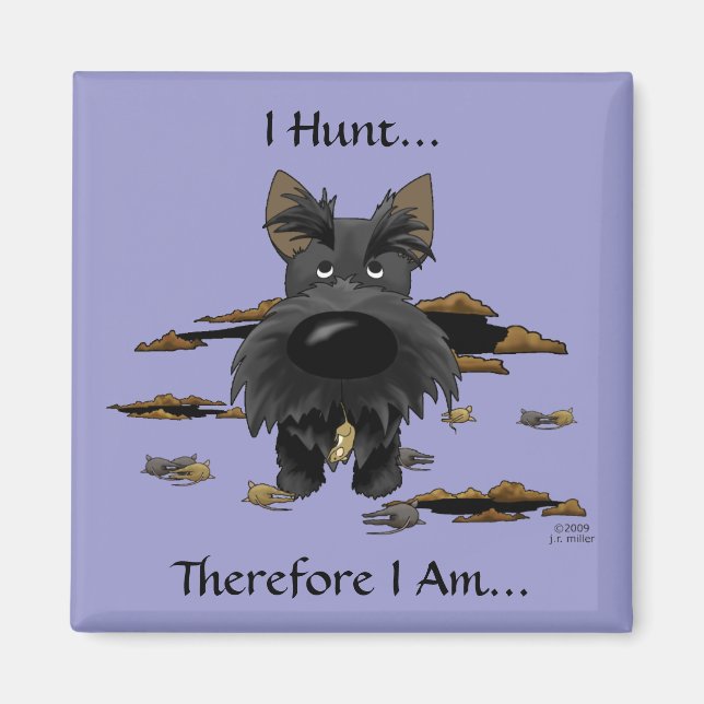 Scottish Terrier (Scotties) I Hunt... Magnet (Vorne)