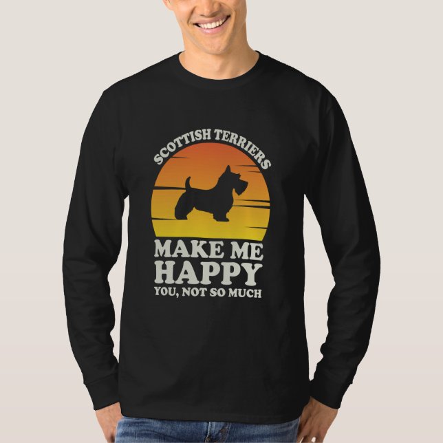 Scottish Terriers Make Me Happy Clothes Scottish T T-Shirt (Vorderseite)