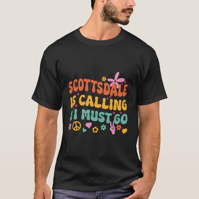 Scottsdale ruft und ich muss gehen T-Shirt (Vorderseite)