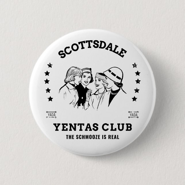 Scottsdale Yentas Club Jewish Schmooze Yada Funny Button (Vorderseite)