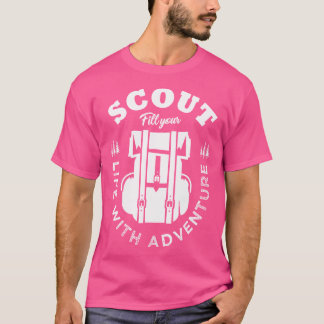 Scout Füllen Sie Ihr Leben mit Abenteuer für Scout T-Shirt