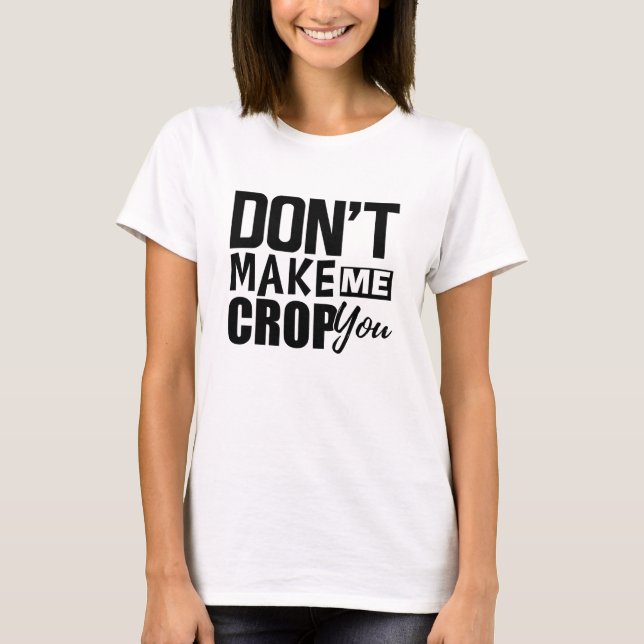 Scrapbook - Lass mich dich nicht ernten T-Shirt (Vorderseite)