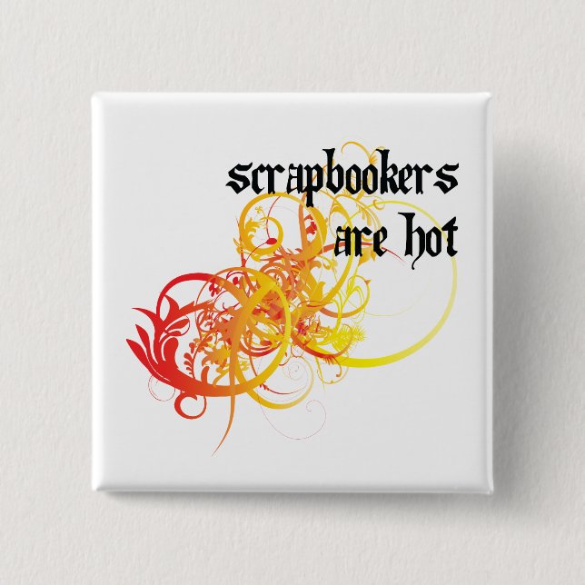 Scrapbookers sind heiß button (Vorderseite)