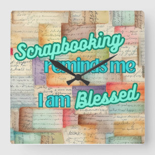 Scrapbooking erinnert mich daran, dass ich gesegne quadratische wanduhr