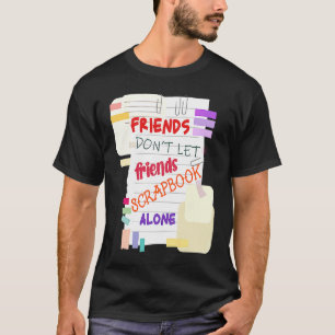 Scrapbooking für Scrapbooker-Liebe Scrapbooking Sc T-Shirt