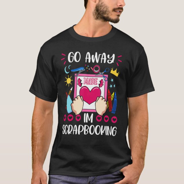 Scrapbooking Hobbyist Artists Journal Erinnerungen T-Shirt (Vorderseite)