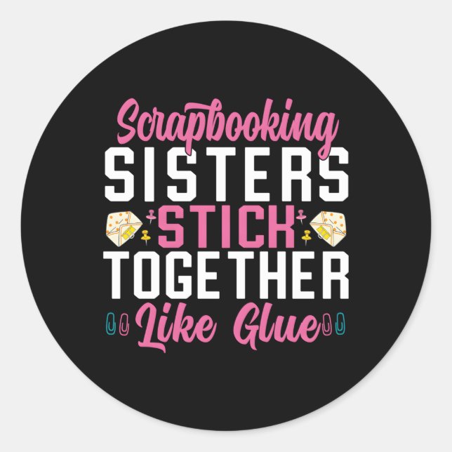 Scrapbooking Schwestern kleben wie Kleber Scra zus Runder Aufkleber (Vorderseite)