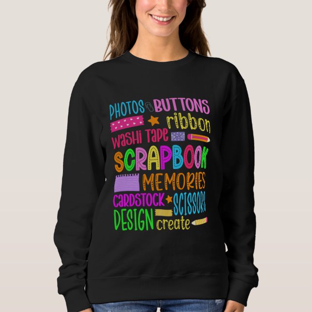 Scrapbooking Scrapbooker Scrapbook Sweatshirt (Vorderseite)