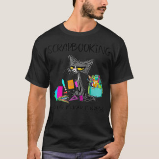Scrapbooking weil Mord falsch ist Funny Cat Lov T-Shirt