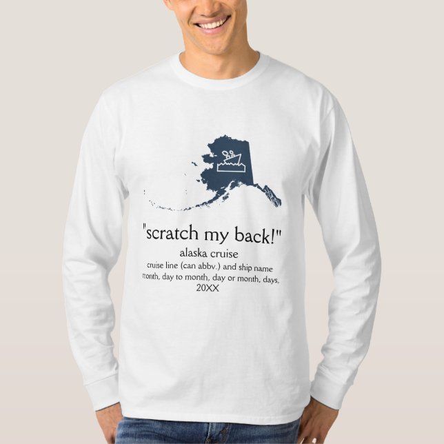 Scratch mein Rücken Alaskan Cruise Long-Sleeve U. T-Shirt (Vorderseite)
